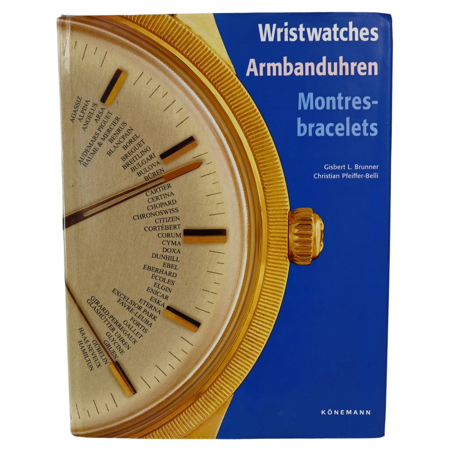 Lot #HB31-054 – Wristwatches Armbanduhren Montres Bracelets Hardcover by Gisbert L Bruner Lot #HB31-054 – Wristwatches Armbanduhren Montres Bracelets Hardcover by Gisbert L Bruner Collector's Bookshelf Lot #HB31-054 – Wristwatches Armbanduhren Montres Bracelets Hardcover by Gisbert L Bruner Collector's Bookshelf Books